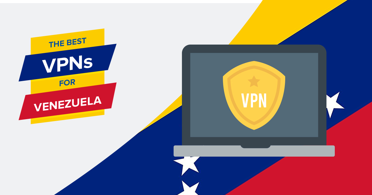 5 Best VPNs for Venezuela in 2023 — Privacy & Global Access