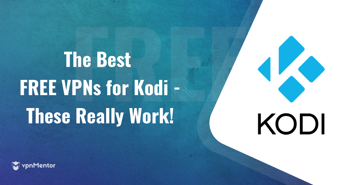 7 Best Free Kodi VPN - Fast & Work σε όλες τις συσκευές το 2023