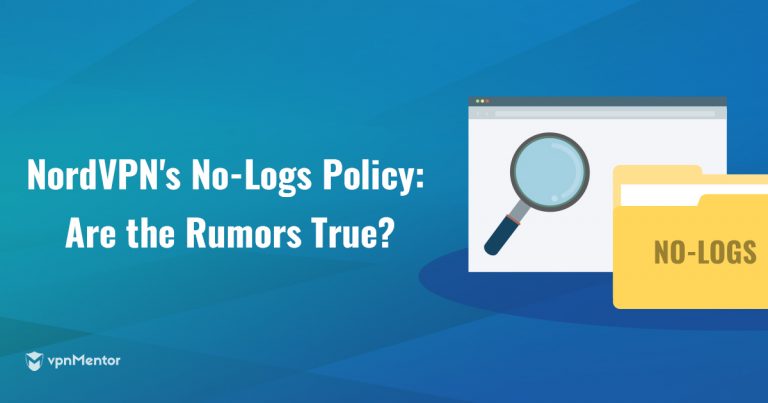 NordVPN No Logs Policy 2025: The Rumors Are True