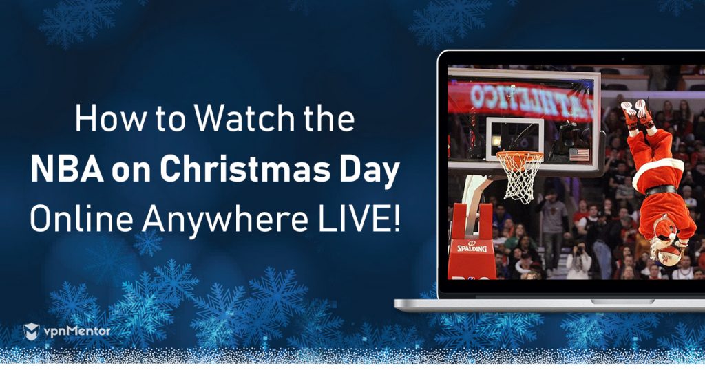 Watch NBA Christmas Day Games Online From Anywhere in 2022