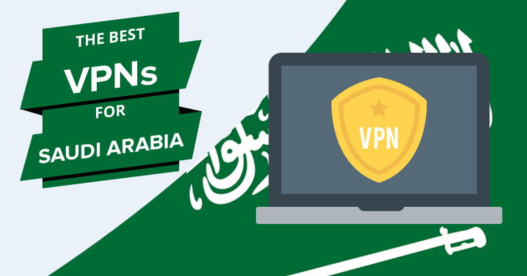 5 Best VPNs for Saudi Arabia (KSA) in 2022 — Private & Fast