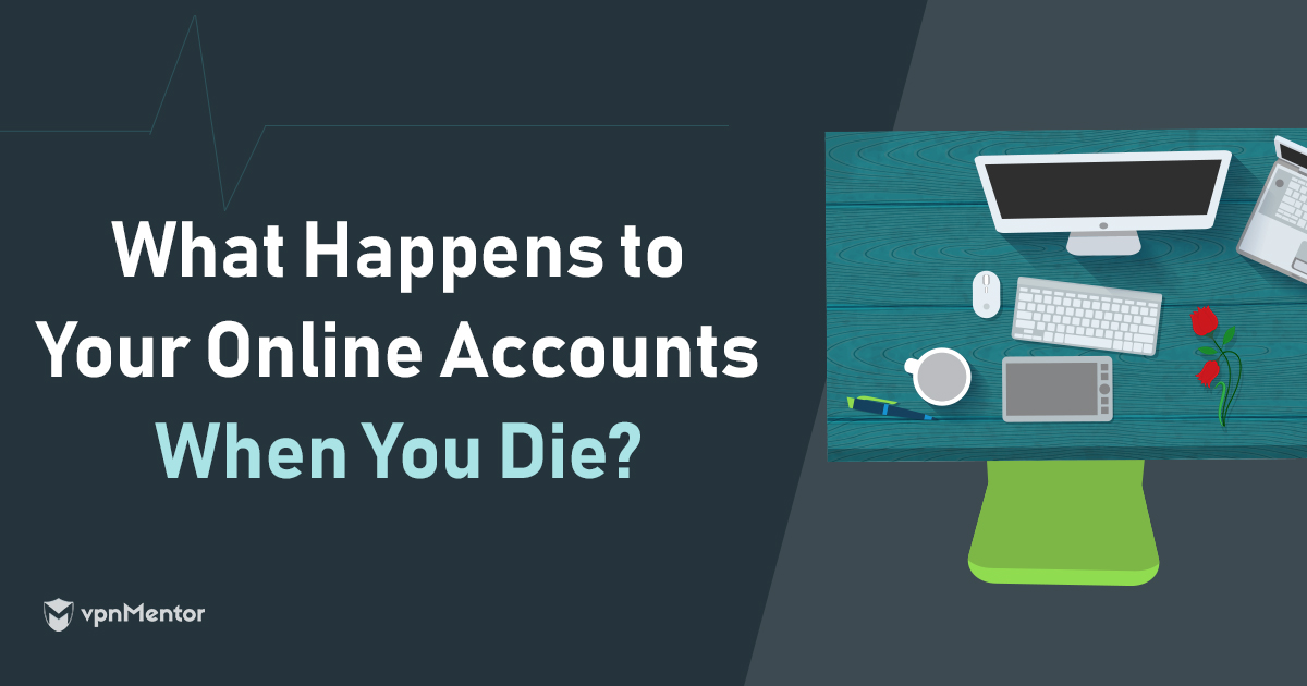 Your Ultimate Guide on Digital Death (and How to Handle It)