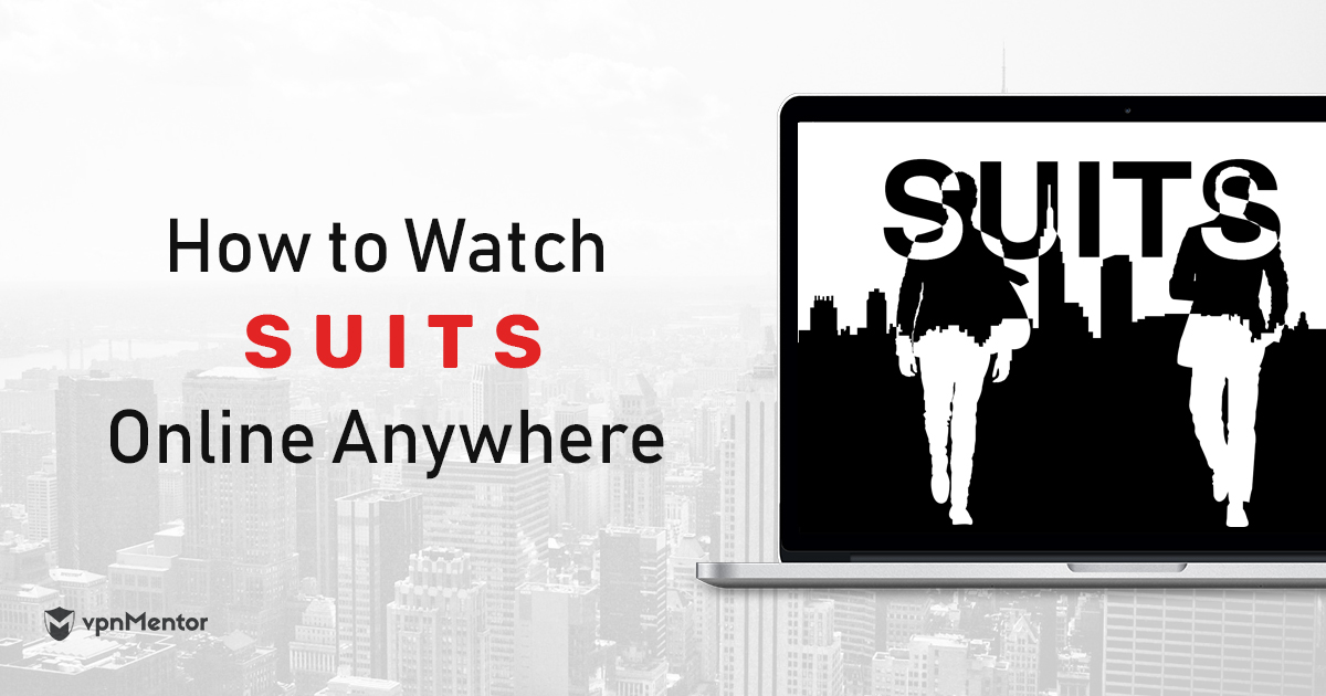 Suits Is on Netflix! Here's How You Can Watch It in 2022