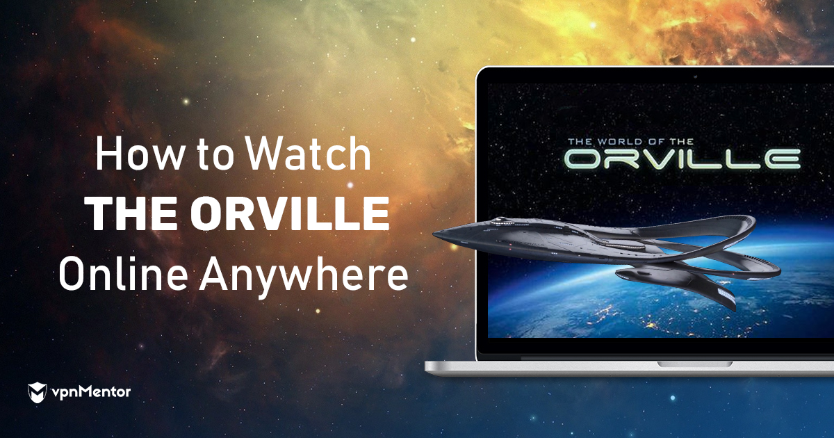How to Watch The Orville Online from Anywhere in 2023