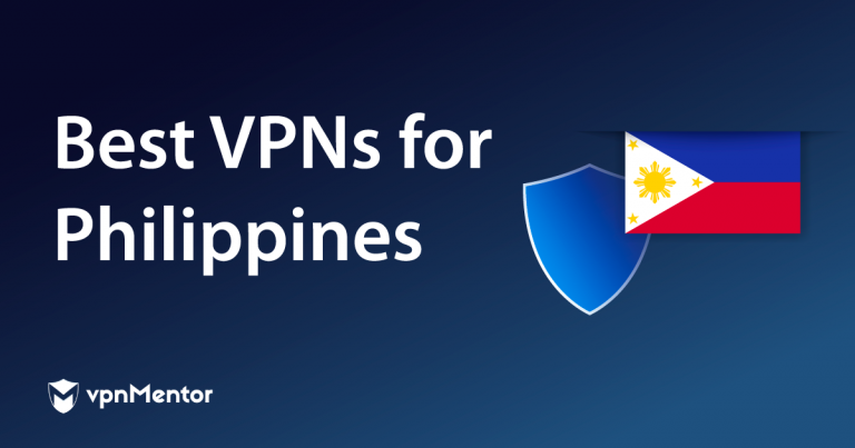 5 Best VPNs for the Philippines in 2024: Speed & Privacy