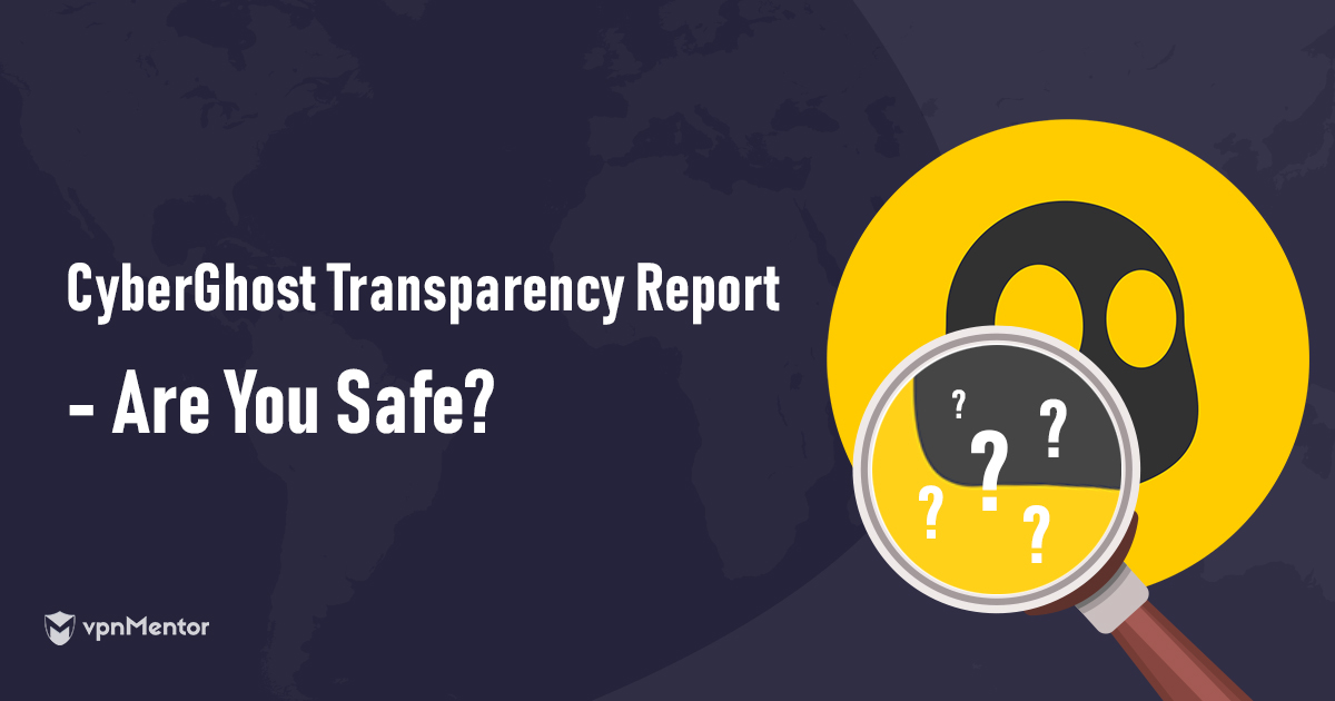 CyberGhost Transparency Report