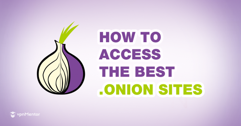 15 Best Onion Sites — Safely Visit the Dark Web in 2024