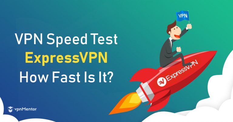 ExpressVPN Speed Test - Is This the Fastest VPN of 2024?