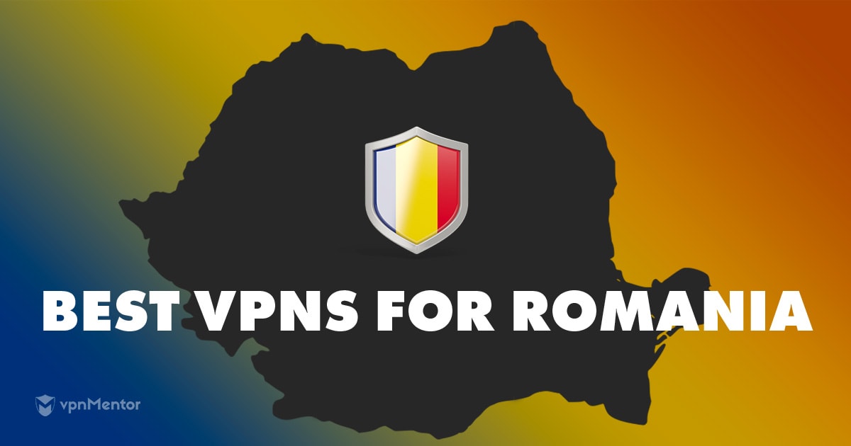 5 Best VPNs for Romania in 2023 for Speed & Worldwide Access