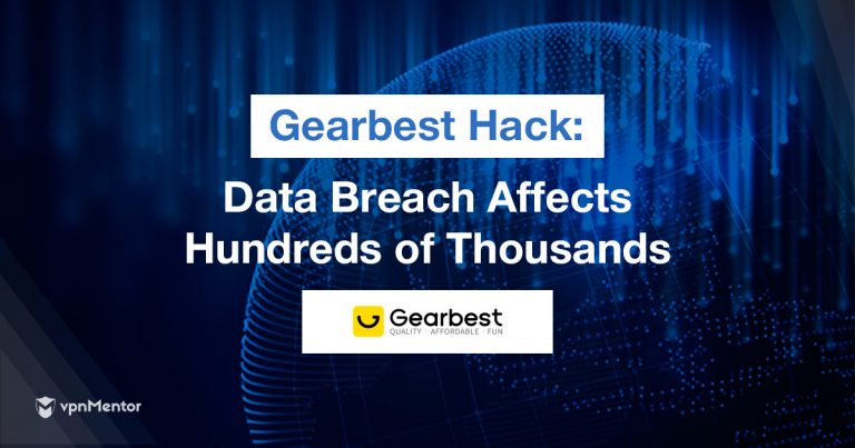 Report - Gearbest Hack: Hundreds of Thousands Affected Daily by Huge Data Breach