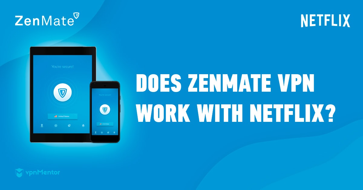 ZenMate VPN Works With Netflix US - Here's How | 2023 Update