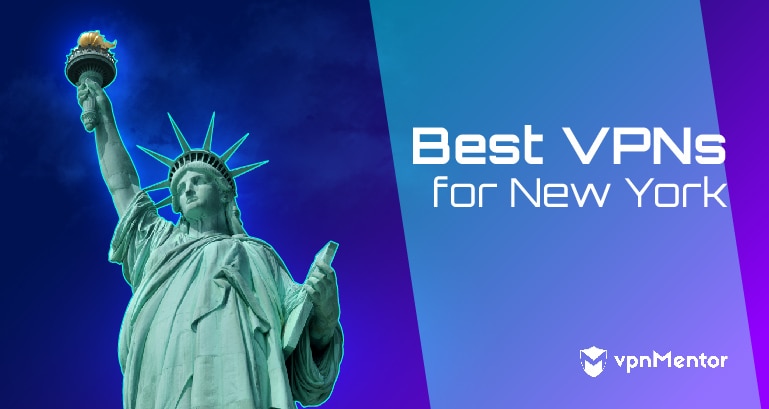 5 Best VPNs for New York in 2023 for Streaming and Privacy