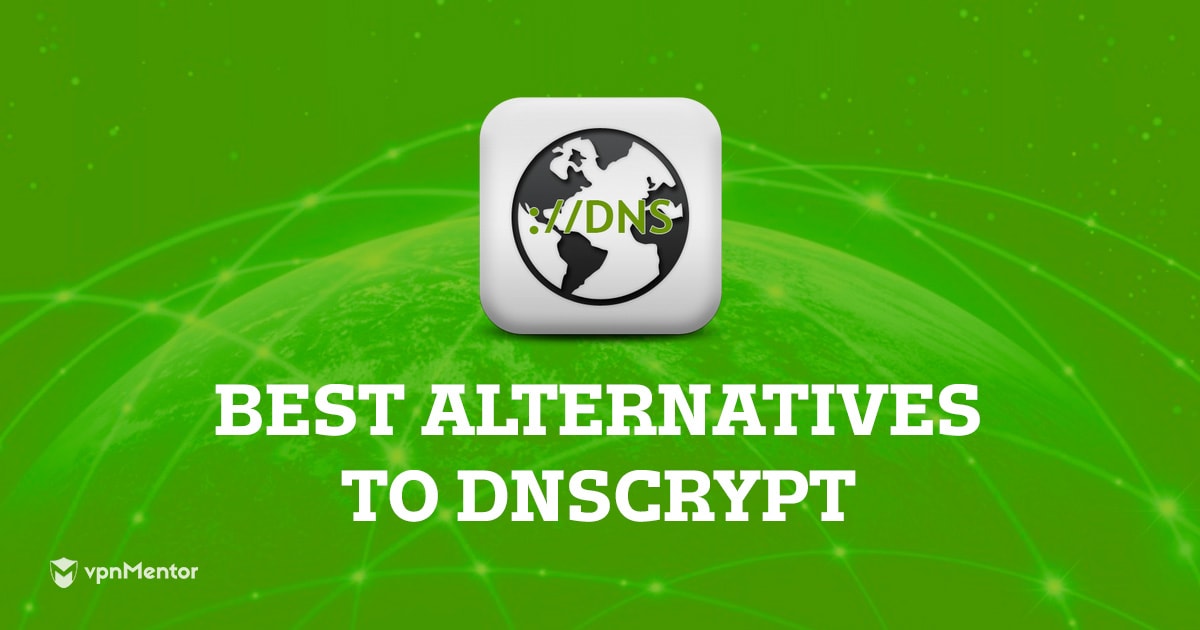 The Best Alternatives to DNSCrypt - Stay Safe Online in 2023
