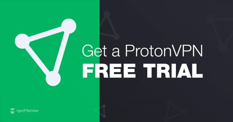 Get a ProtonVPN Free Trial