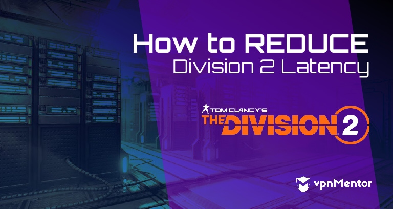 How to Reduce Latency in The Division 2 - Easiest Hack for 2022