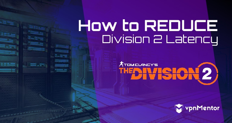 How to Reduce Latency in The Division 2 - Easiest Hack for 2024