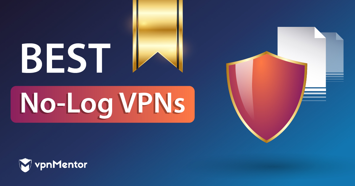 Best No Log VPNs