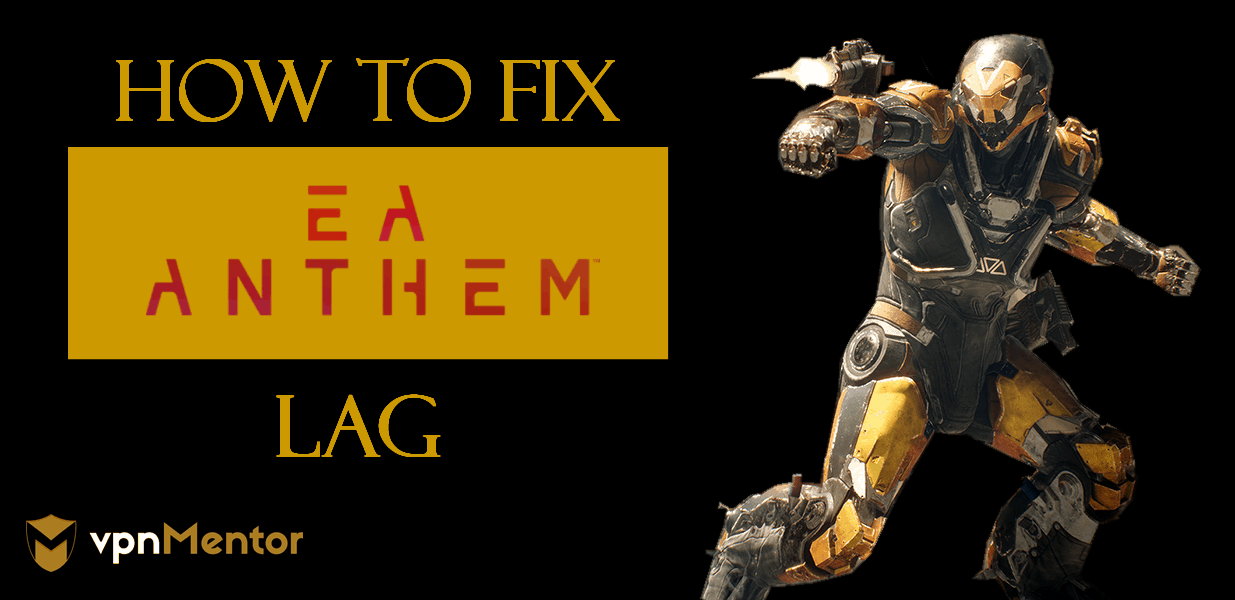 How to Fix EA Anthem Lag - Easiest Hack for Gamers in 2023