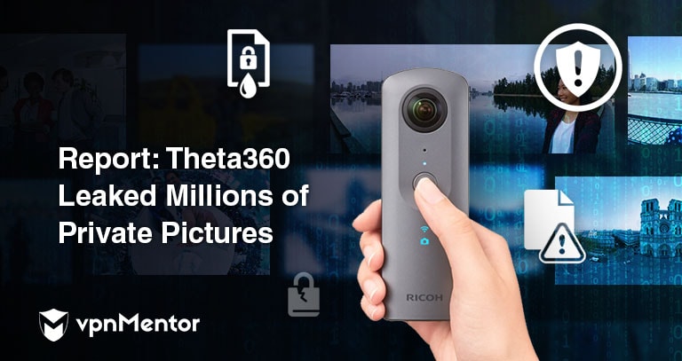 Report: Theta360 Data Breach Leaks Millions of Private Photographs