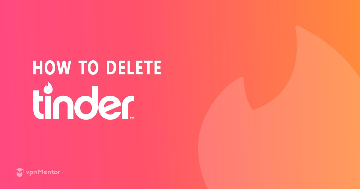 How to Delete Your Tinder Account Permanently - 2023 Update