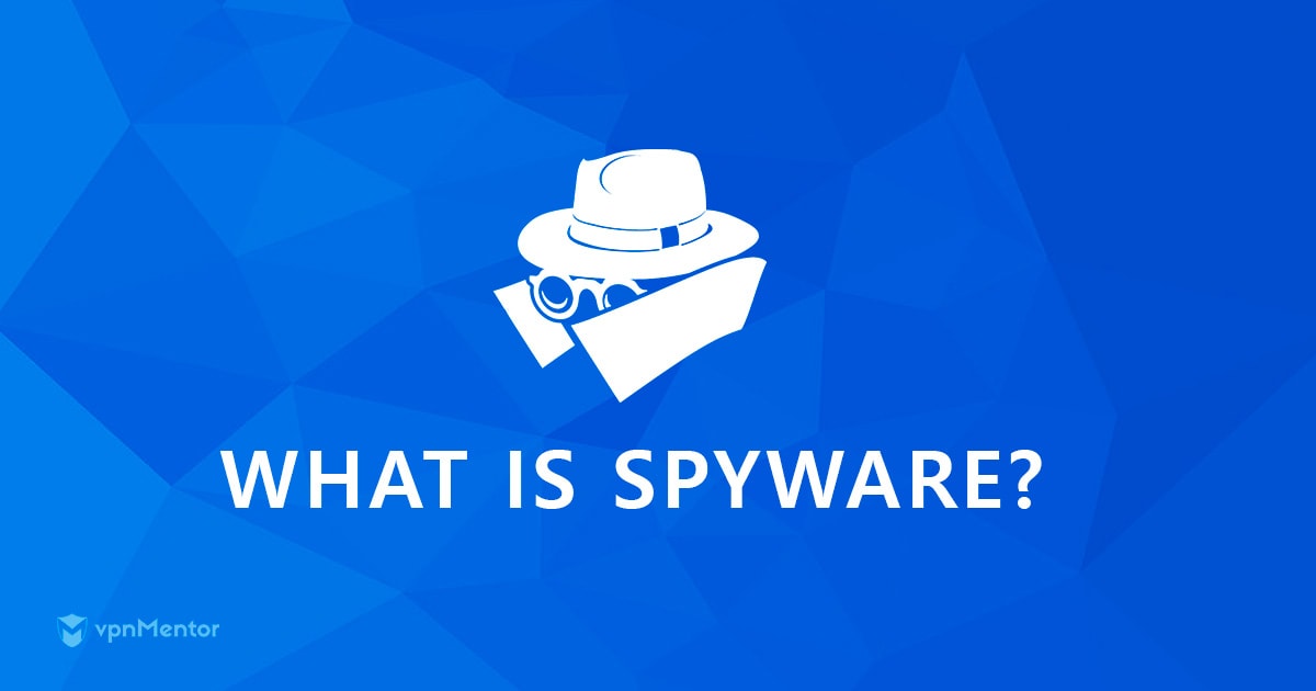 What is Spyware?