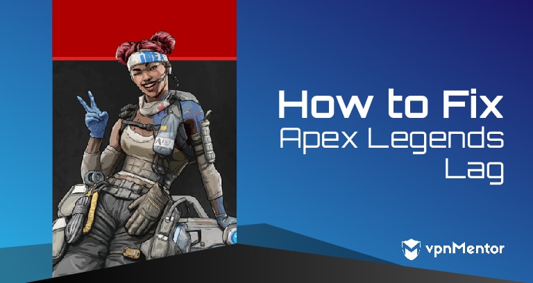 Fix Apex Legends Lag