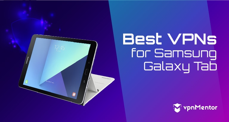 VPNs for Samsung Galaxy Tab