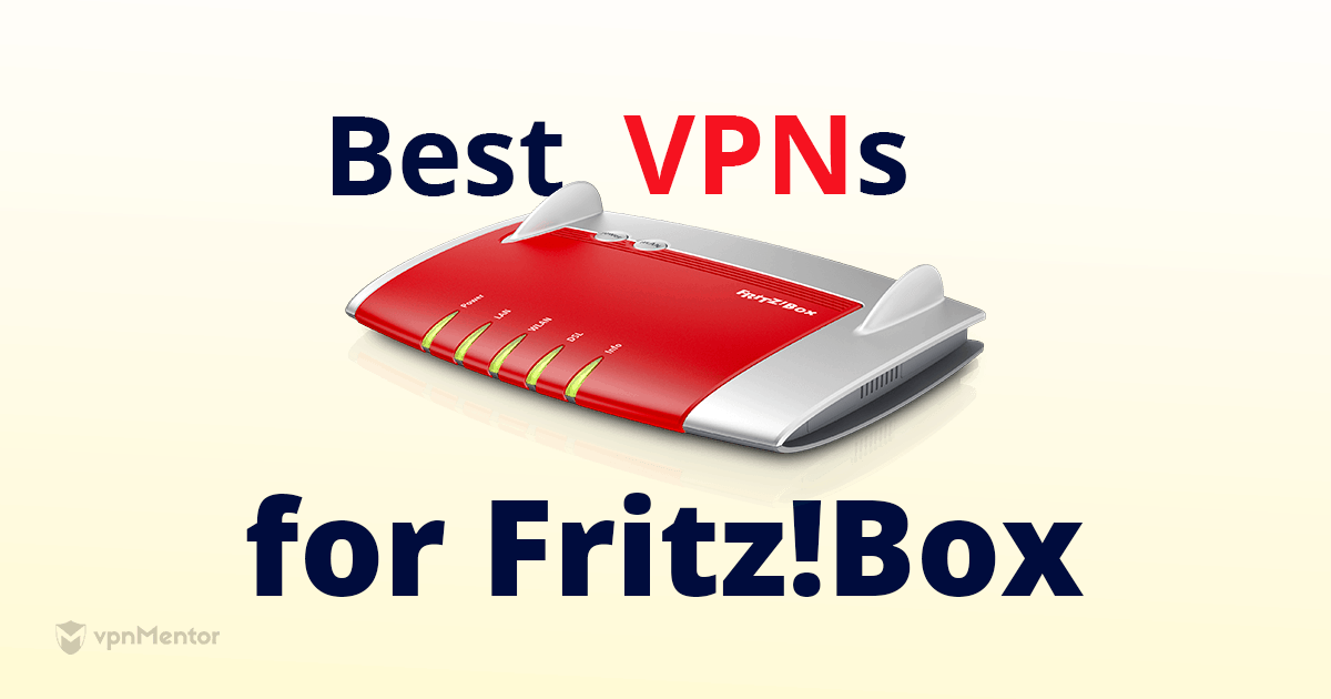 Best VPNs for Fritz!Box | Protect Your Router & Stay Safe [2023]