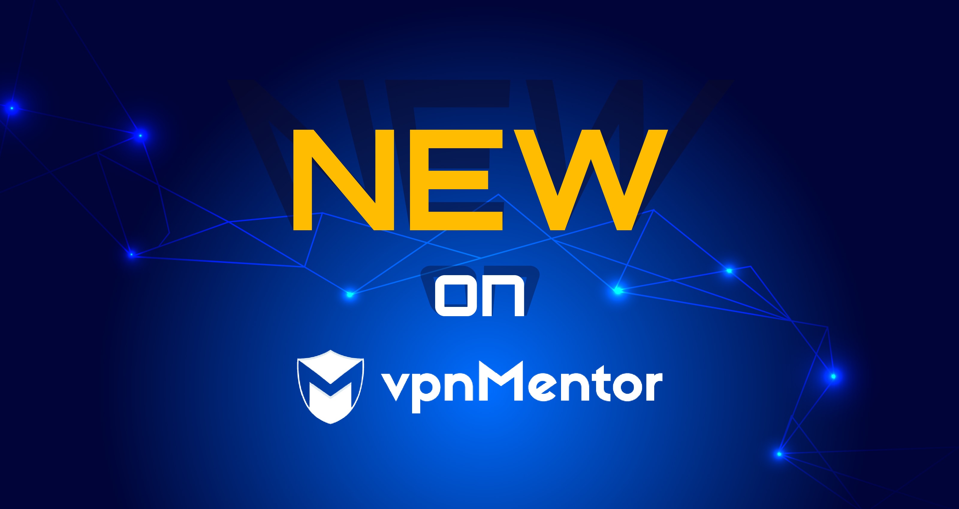 New on vpnMentor