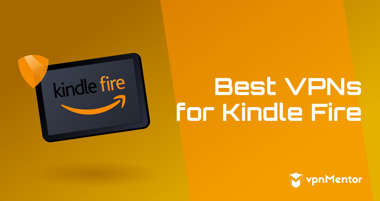 Best VPNs for Kindle Fire