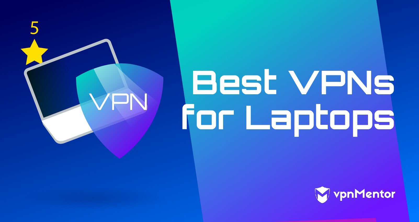 3 Best VPNs For Laptops in 2023 - Choose The Best One for You