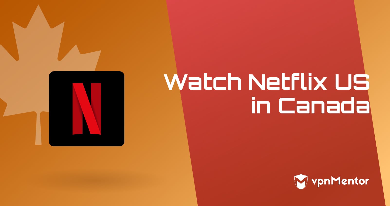 Watch Netflix US in Canada