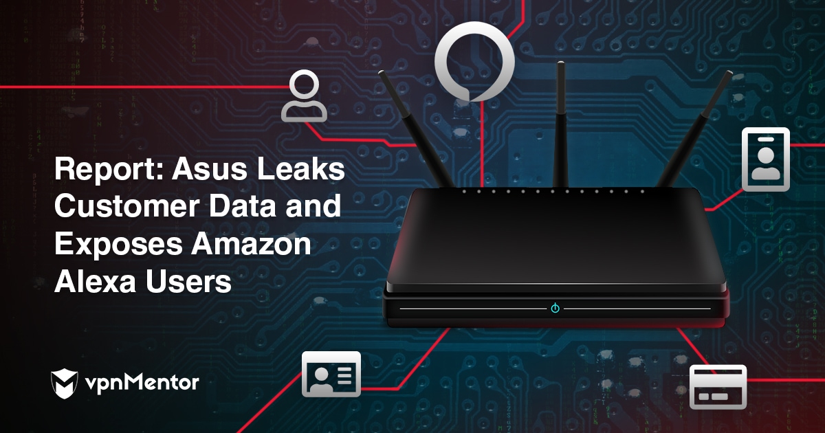 Report: Asus Router App Leaks Customer Data and Exposes Alexa Users