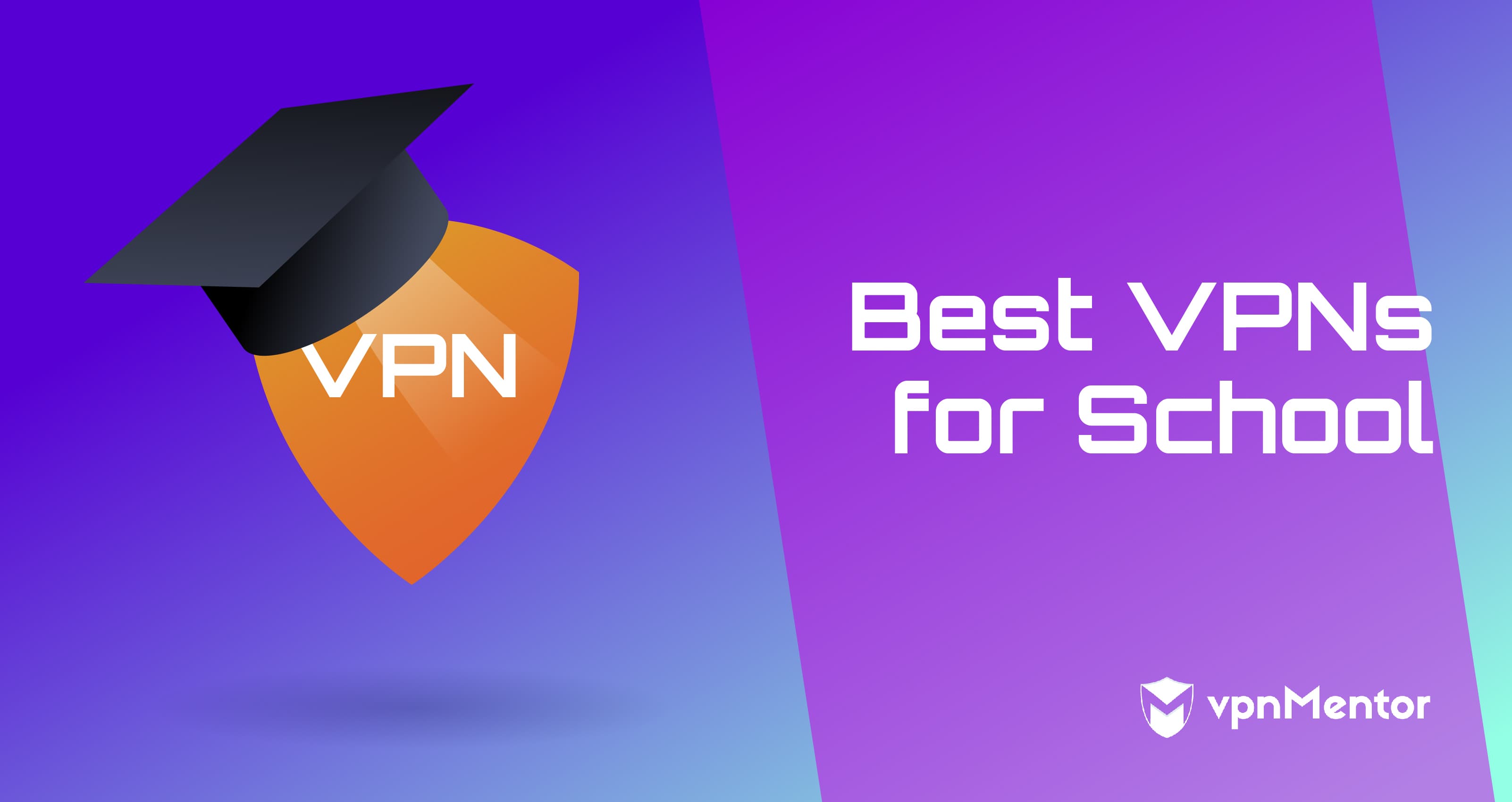 3 Best VPNs for School That Really Work in 2024