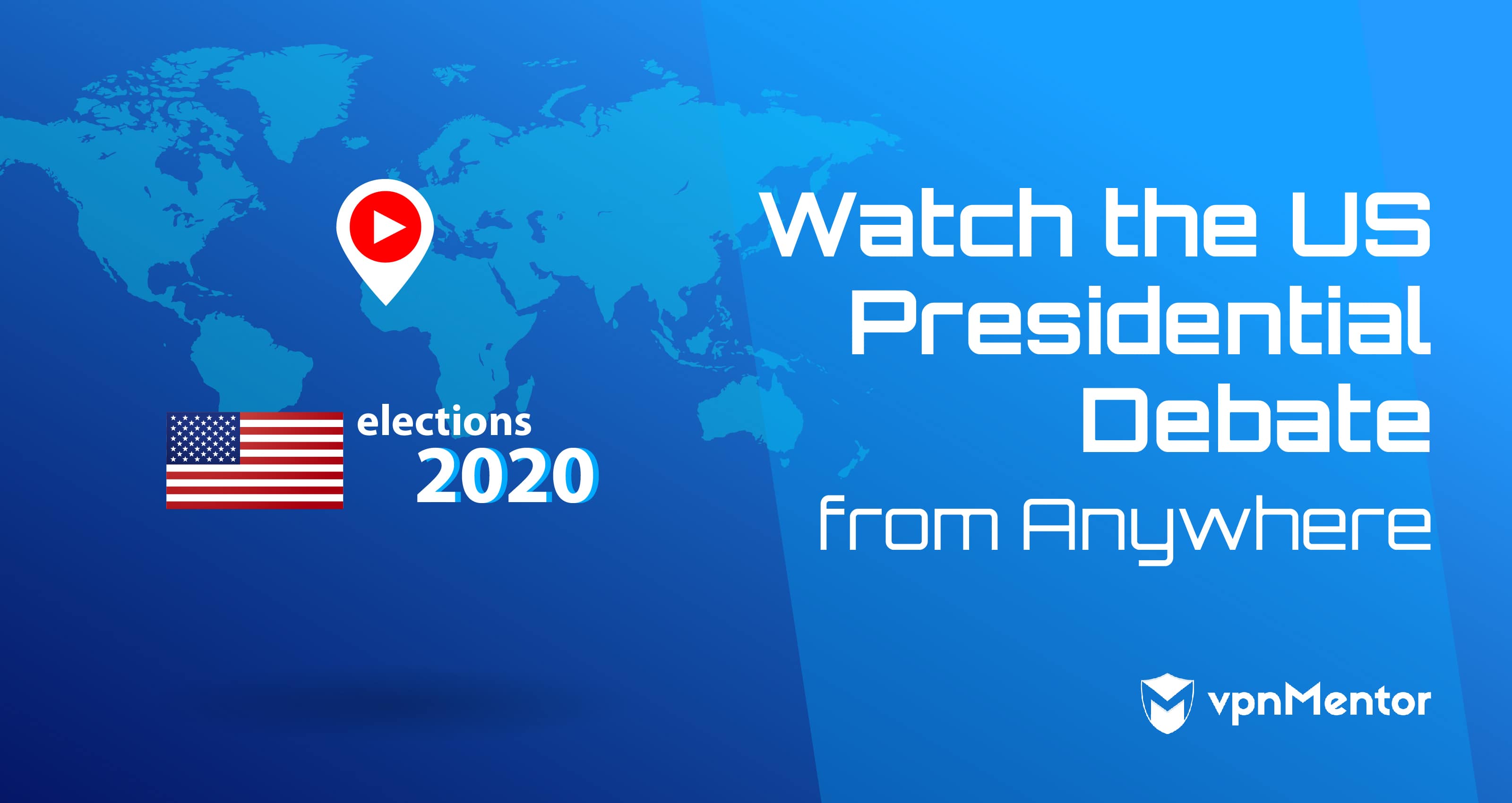Watch the US Presidential Debate from Anywhere in 2020!