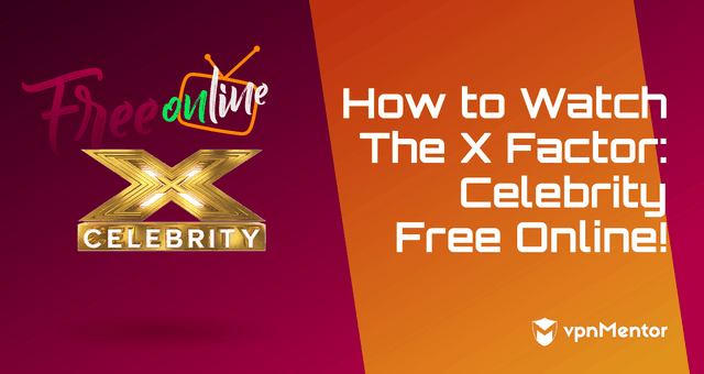 How to Watch The X Factor: Celebrity Season 1 Anywhere Free Online!