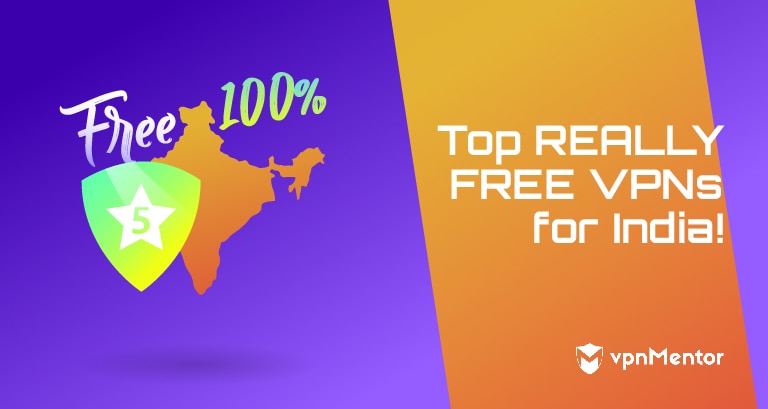 4 Best Free India VPNs for Speed and Security in 2024