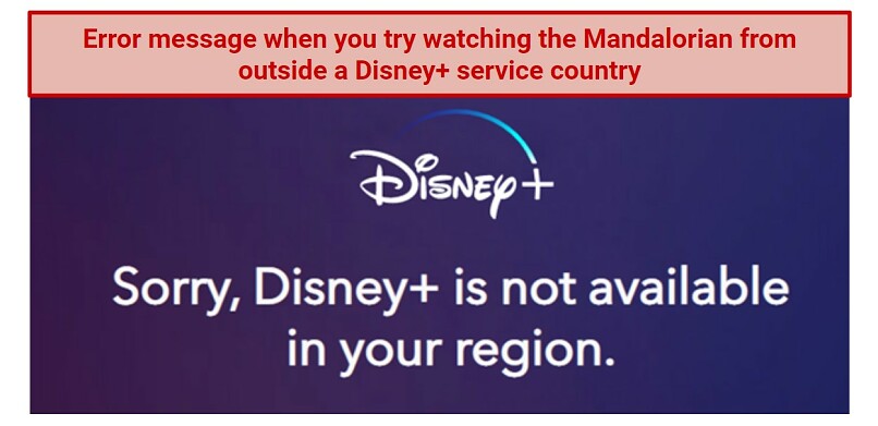 Screenshot of the Disney+ error message when you try accessing the platform from outside the service area