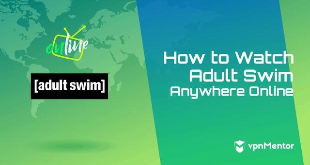 How to Watch Adult Swim Anywhere Online in 2023!