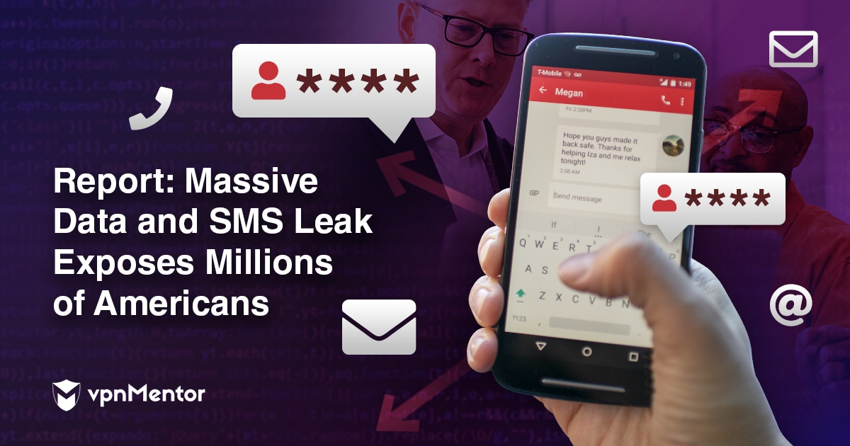 Report: Millions of Americans at Risk After Huge Data and SMS Leak
