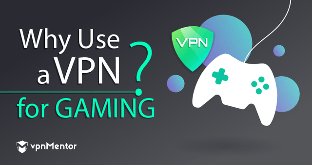 VPNs & Online Gaming