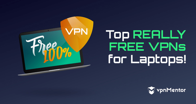 Free VPNs for Laptops