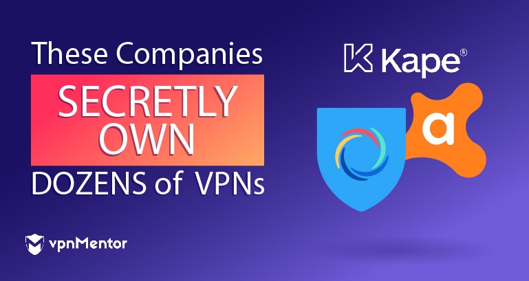 These 7 Companies Secretly Own Dozens of VPNs