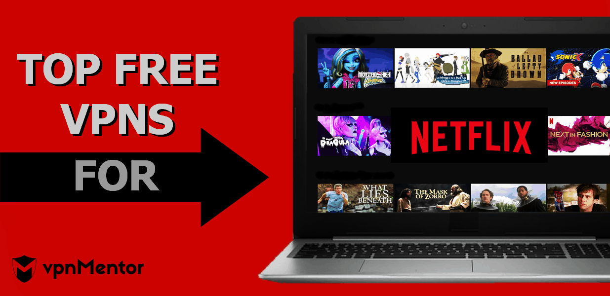 5 Best Free VPNs for Netflix That Still Work — Tested in 2024