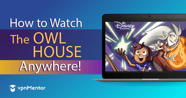 How to Watch The Owl House Online From Anywhere in 2022