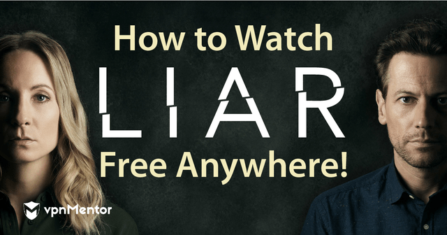 How to Watch Liar Season 2 FREE Anywhere in 2022