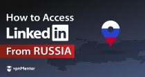 How to Access LinkedIn From Russia in 2020