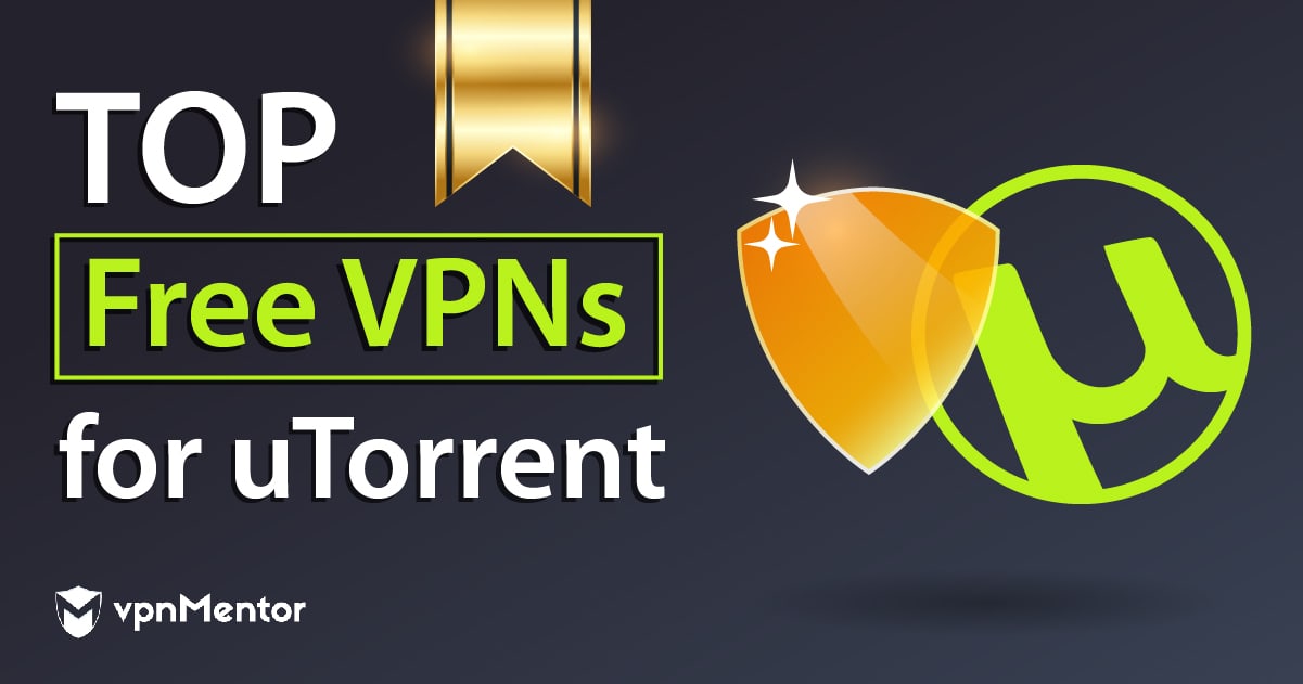 5 Best Free VPNs for uTorrent That Are Safe & Working in 2023