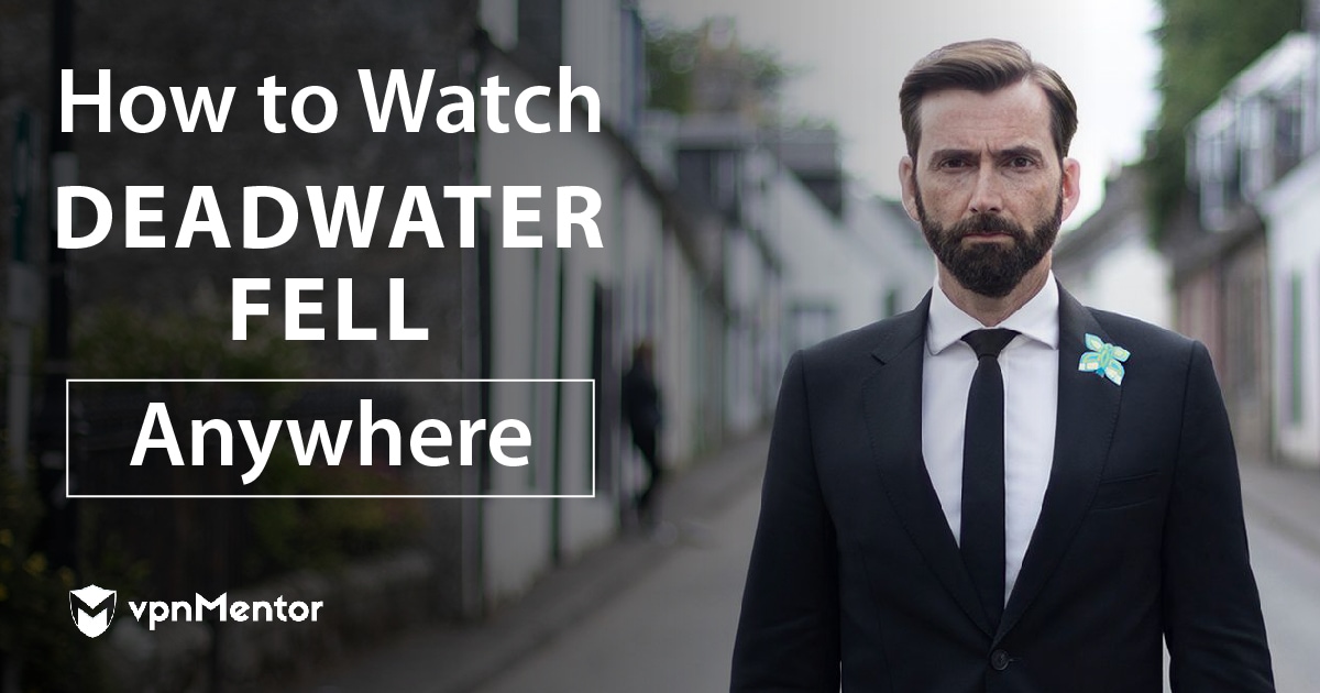 How to Watch DeadWater Fell Online From Anywhere in 2022