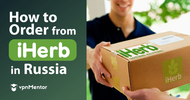 How to Order iHerb From Russia in 2025 (Safe Ways to Buy)
